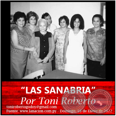 “LAS SANABRIA” - Por Toni Roberto - Domingo, 16 de Enero de 2022